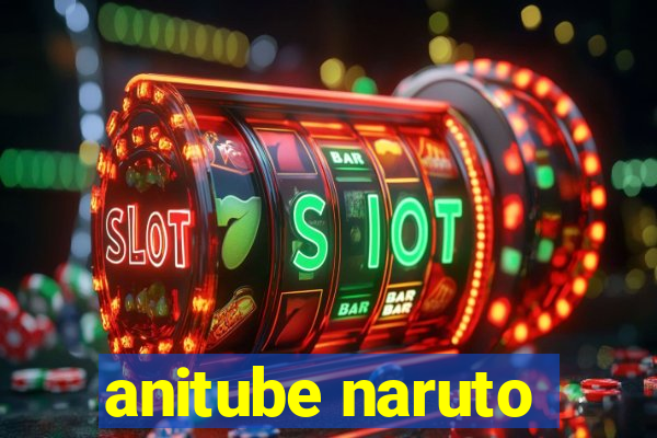 anitube naruto